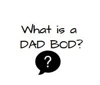 what is a dad bod